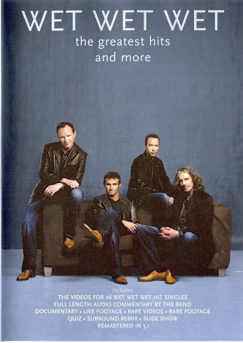 Wet Wet Wet - The Greatest Hits And More movie poster