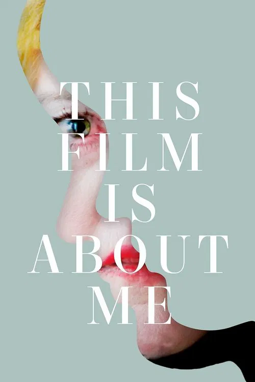 This Film Is About Me movie poster