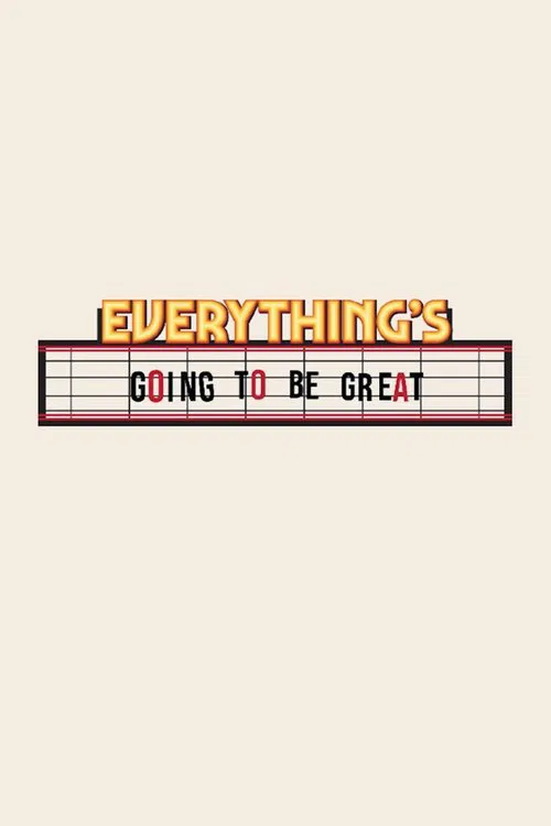 Everything's Going to Be Great movie poster