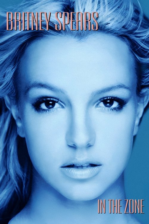 Britney Spears: In the Zone movie poster