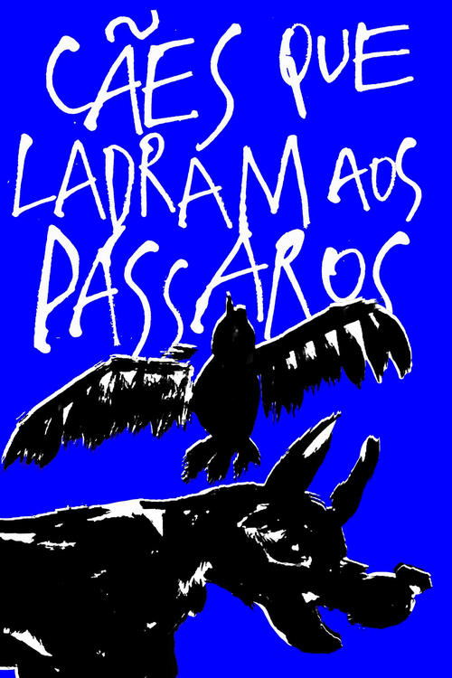 Dogs Barking at Birds movie poster