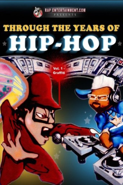 Through the Years of Hip Hop Volume 1 Graffiti Extras movie poster