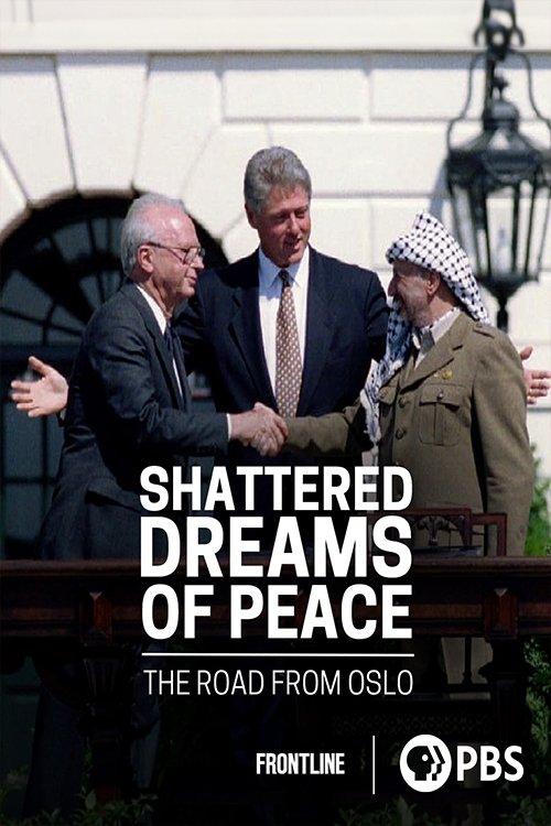 Shattered Dreams of Peace: The Road from Oslo movie poster