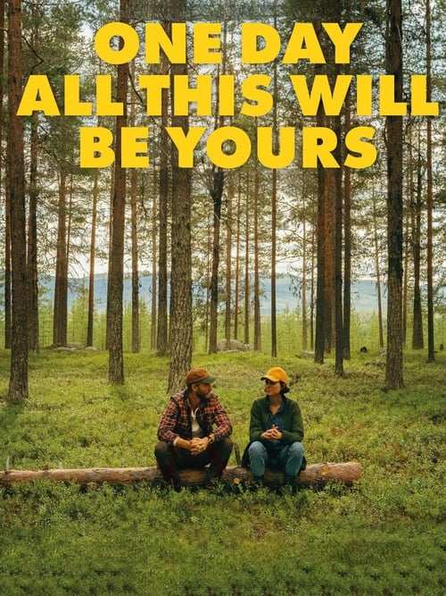 One Day All This Will Be Yours movie poster