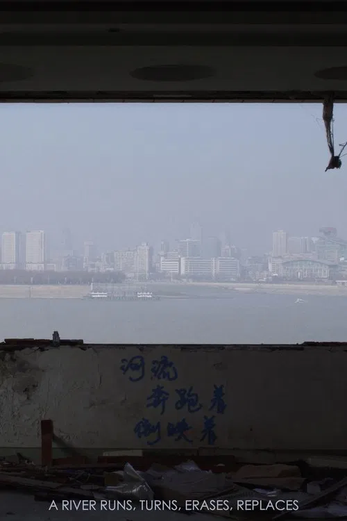 A River Runs, Turns, Erases, Replaces movie poster