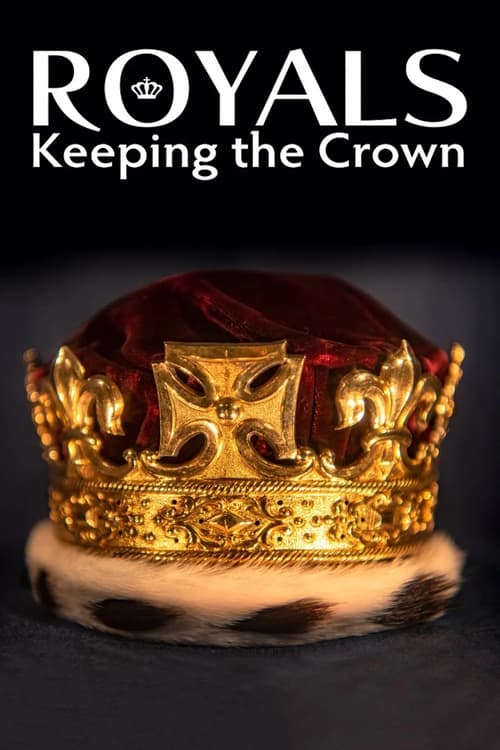 Royals: Keeping the Crown tv show poster