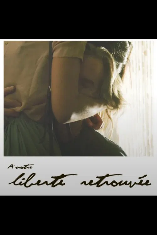 À Notre Liberté Retrouvée movie poster