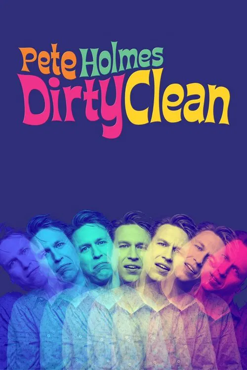 Pete Holmes: Dirty Clean movie poster