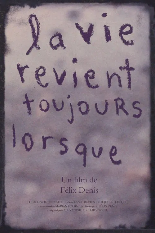 La vie revient toujours lorsque movie poster
