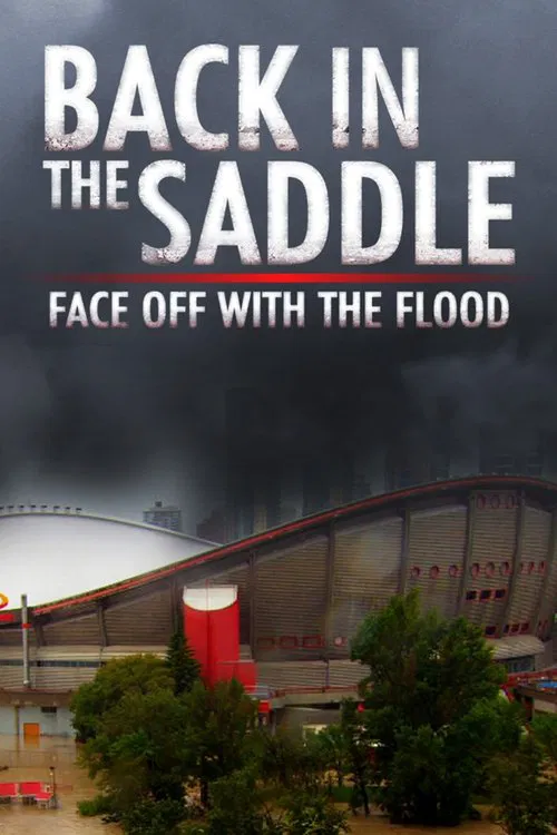Back in the Saddle: Face Off with the Flood movie poster