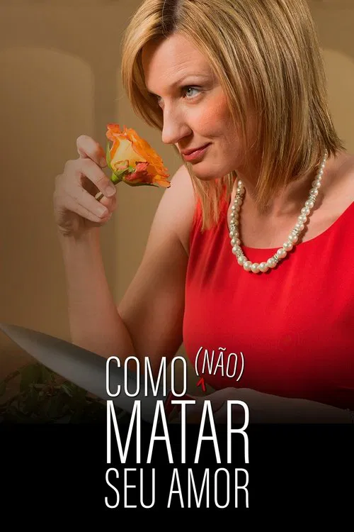Poster da série Como Não Matar Seu Amor