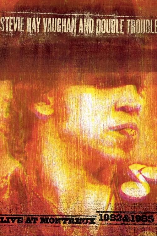 Stevie Ray Vaughan and Double Trouble: Live at Montreux 1982 & 1985 movie poster