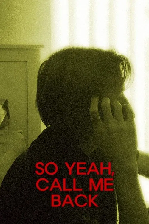 So Yeah, Call Me Back movie poster