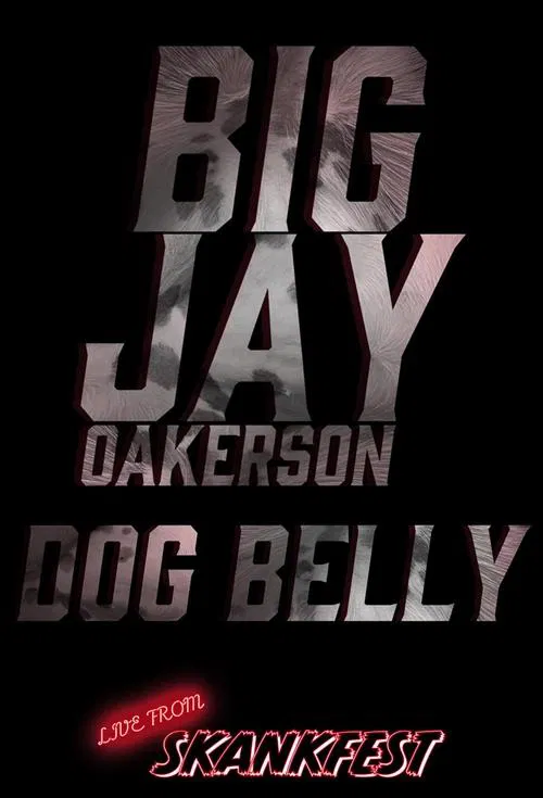 Poster do filme Big Jay Oakerson: DOG BELLY
