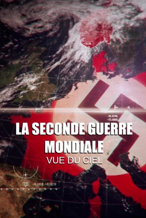 La seconde guerre mondiale vue du ciel movie poster