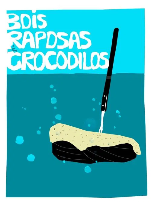 Bois, Raposas & Crocodilos movie poster