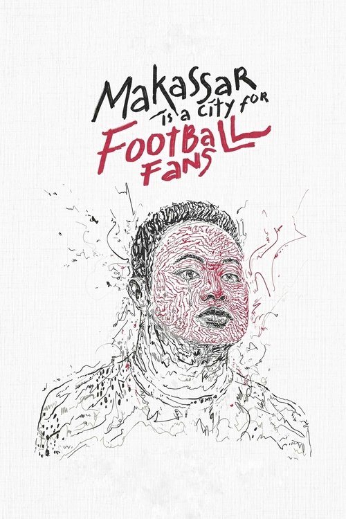 Poster do filme Makassar Is a City for Football Fans