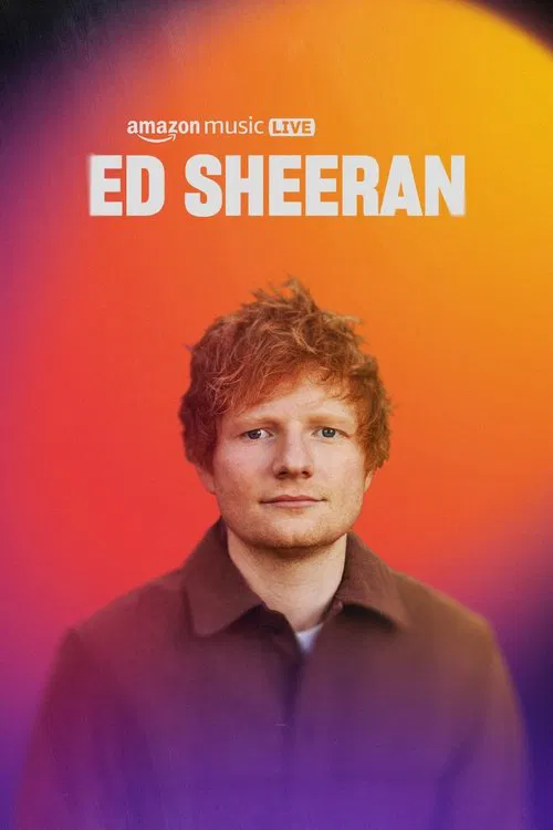 Amazon Music Live: Ed Sheeran movie poster