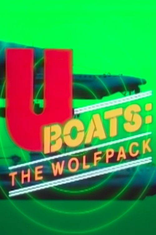 U-Boats: The Wolfpack movie poster