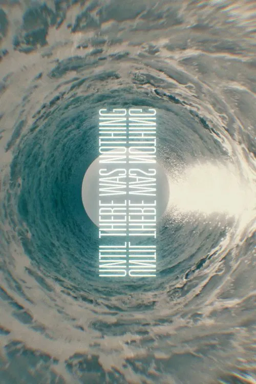 Until There Was Nothing movie poster