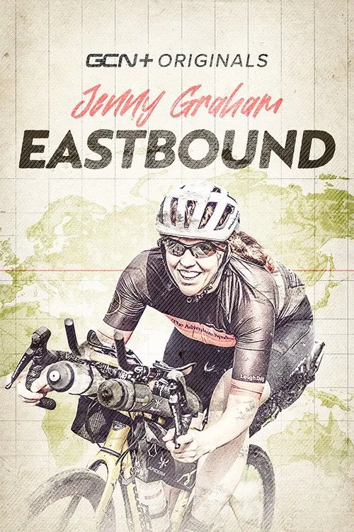 Eastbound: Jenny Graham's Round The World Adventure movie poster