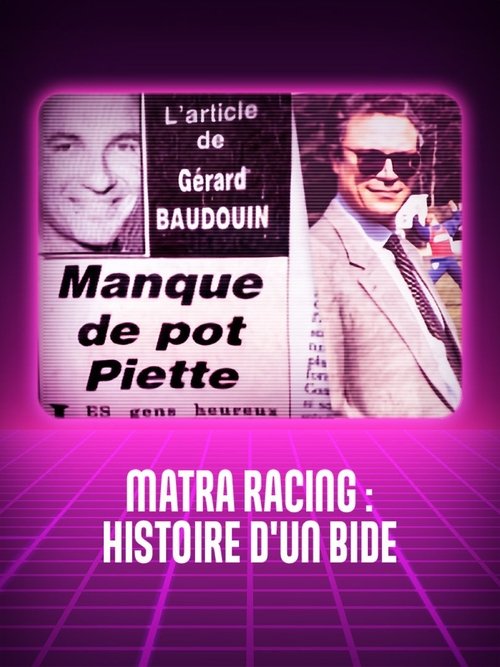 Matra racing, histoire d'un bide movie poster