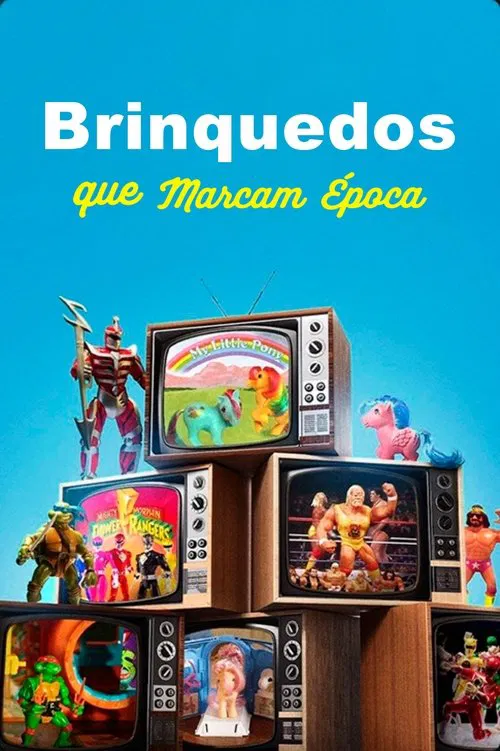 Poster da série Brinquedos que Marcam Época