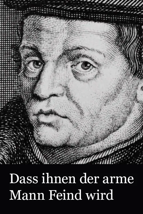 Dass ihnen der arme Mann Feind wird movie poster