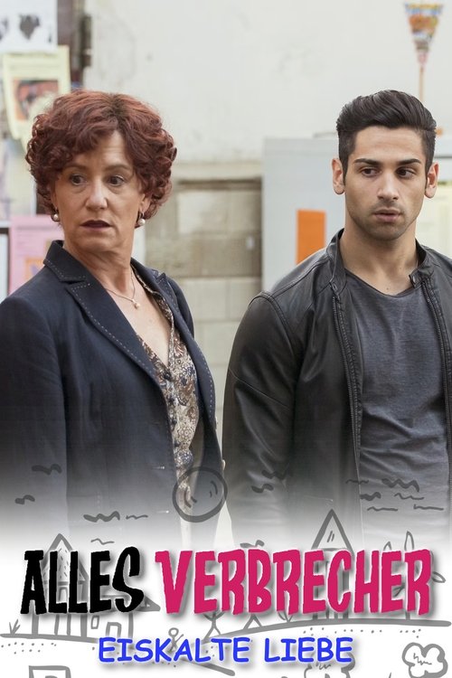 Alles Verbrecher: Eiskalte Liebe movie poster