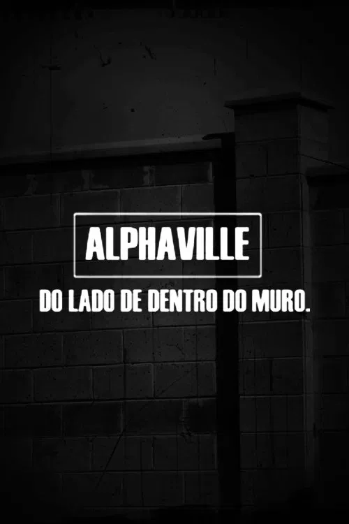 Alphaville - Do Lado de Dentro do Muro movie poster