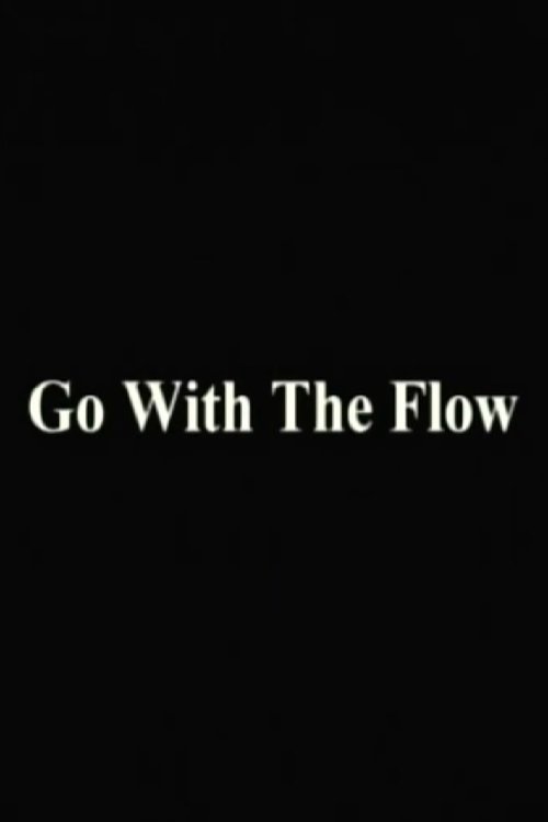 Go With The Flow movie poster