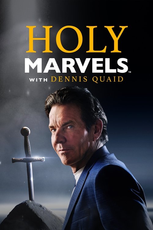 Holy Marvels with Dennis Quaid tv show poster