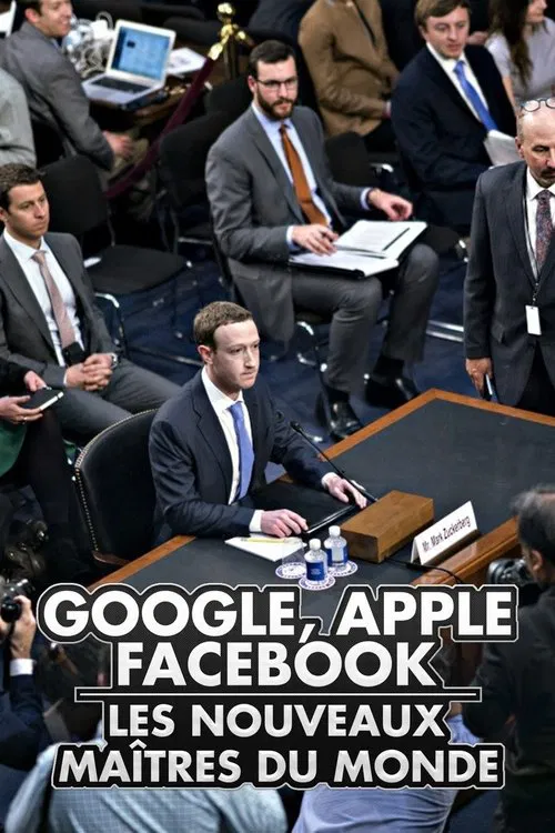 Apple, Google, Facebook… Les nouveaux maîtres du monde movie poster
