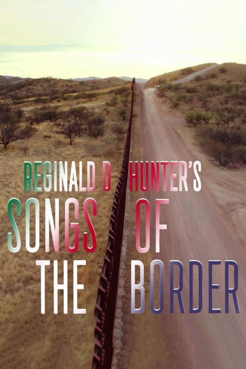 Reginald D. Hunter's Songs of the Border movie poster