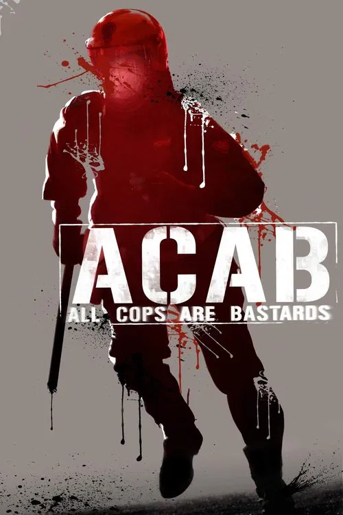 A.C.A.B. - All Cops Are Bastards movie poster