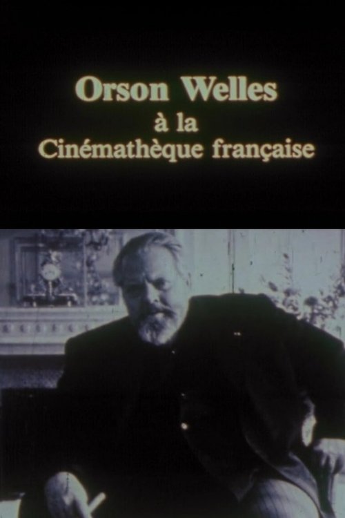 Poster do filme Orson Welles at the Cinémathèque Française