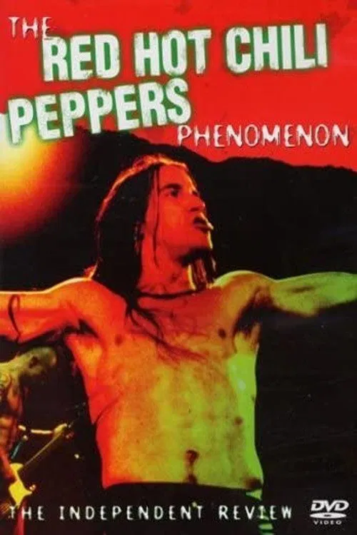 The Red Hot Chili Peppers Phenomenon - The Independent Review movie poster