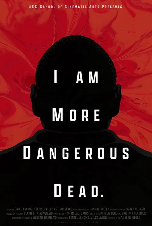 I Am More Dangerous Dead movie poster