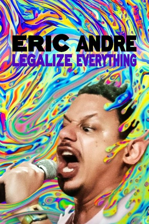 Eric Andre: Legalize Everything movie poster