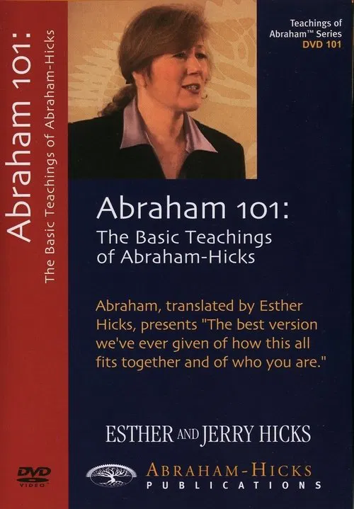 Abraham 101: The Basic Teachings of Abraham-Hicks movie poster