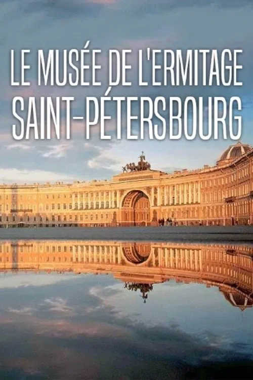 Le musée de l'Ermitage Saint-Pétersbourg movie poster