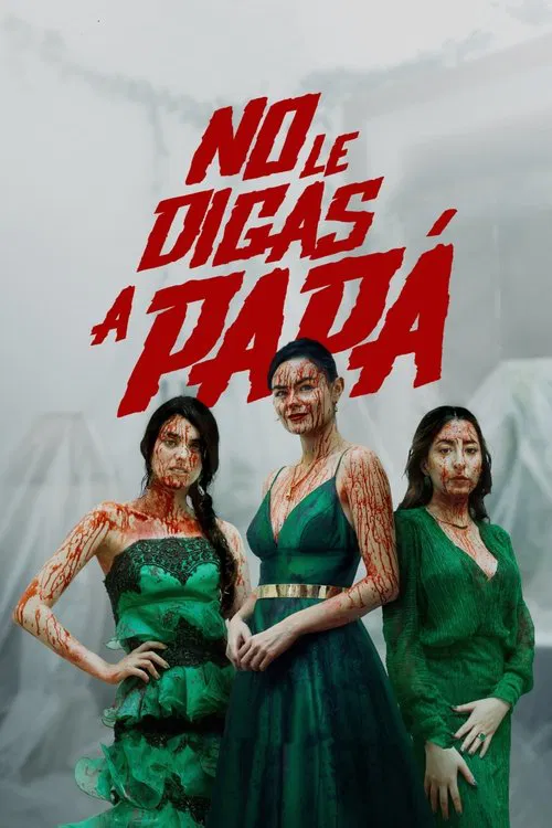 No le digas a Papá movie poster