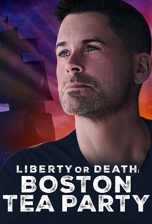 Liberty or Death: Boston Tea Party tv show poster