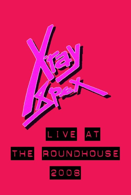 X-Ray Spex: Live at the Roundhouse London movie poster