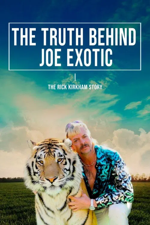 The Truth Behind Joe Exotic: The Rick Kirkham Story movie poster