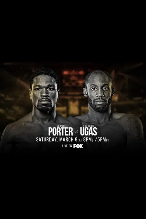 Shawn Porter vs. Yordenis Ugas movie poster