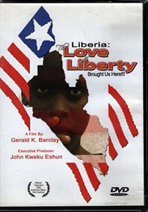 The Love of Liberty... A Liberian Civil War Documentary movie poster