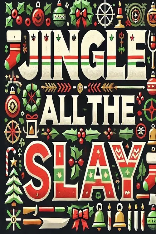 Jingle All the Slay movie poster