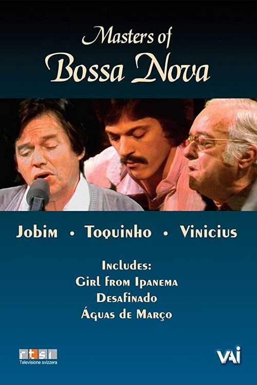 Masters of Bossa Nova: Jobim, Toquinho, Vinicius movie poster