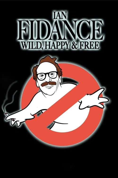 Ian Fidance: Wild, Happy & Free movie poster